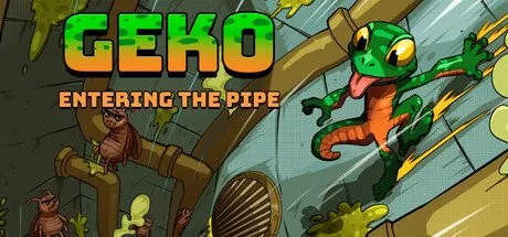 Poster Geko: Entering The Pipe