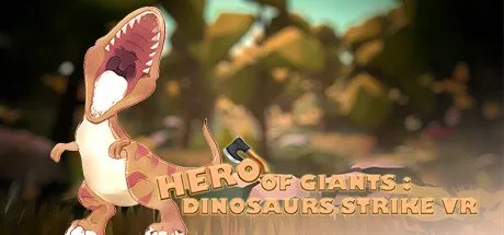 Poster HERO OF GIANTS: DINOSAURS STRIKE VR