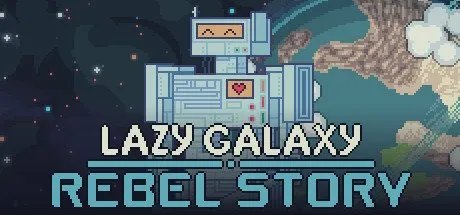 Poster Lazy Galaxy: Rebel Story