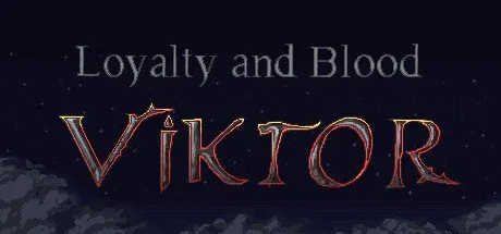 Poster Loyalty and Blood: Viktor Origins