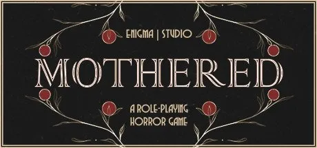 Poster MOTHERED - A ROLE-PLAYING HORROR GAME