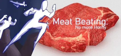 Poster Meat Beating: No More Horny