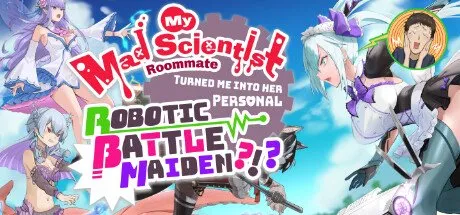 Poster My Mad Scientist Roommate Turned Me Into Her Personal Robotic Battle Maiden?!?