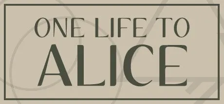 Poster One Life To Alice