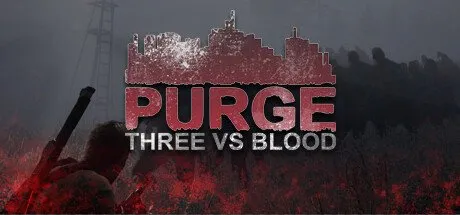 Poster PURGE - Three vs Blood