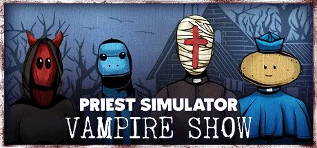 Poster Priest Simulator: Vampire Show