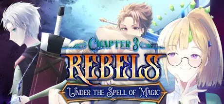 Poster Rebels - Under the Spell of Magic (Chapter 3)