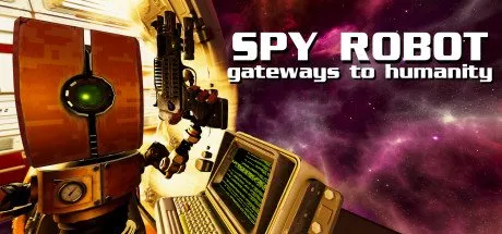 Poster Spy Robot: Gateways To Humanity