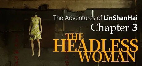 Poster The Adventures of LinShanHai - Chapter3:The Headless Woman