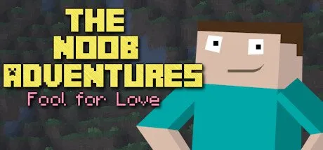 Poster The Noob Adventures: Fool For Love